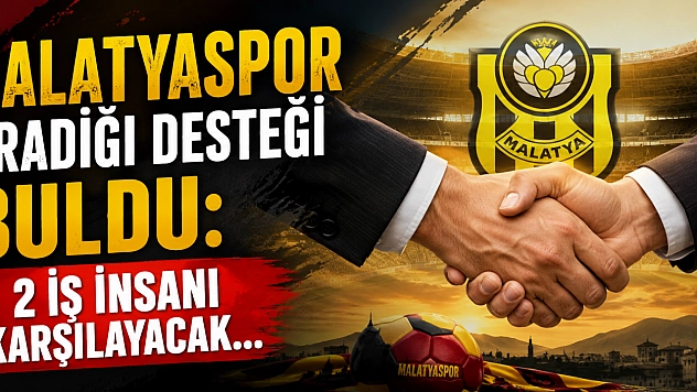 Malatyaspor aradığı desteği buldu: 2 İş insanı karşılayacak…