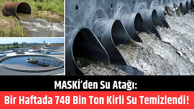 MASKİ'den su atağı: Bir haftada 748 bin ton kirli su temizlendi!