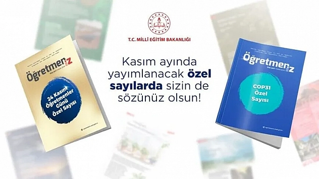 MEB'in 'ÖğretmenİZ' dergisi, 2 özel sayıyla okurlarla buluşacak