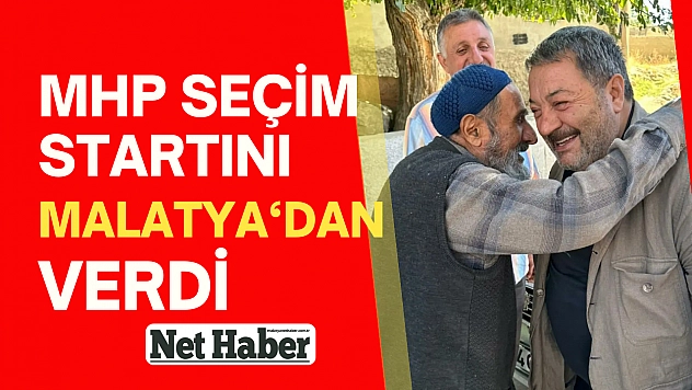 MHP seçim startını Malatya'dan verdi 