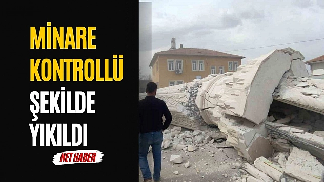 Minare kontrollü şekilde yıkıldı