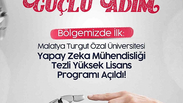 Bölgenin ilk yapay zeka yüksek lisans programı Malatya'da açıldı