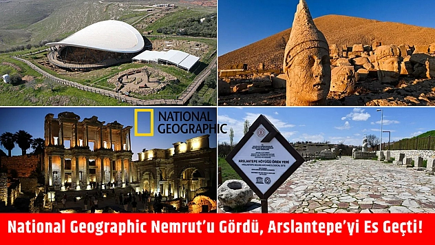 Nemrut var, Arslantepe yok! Dünyaca ünlü dergi Malatya'yı es geçti