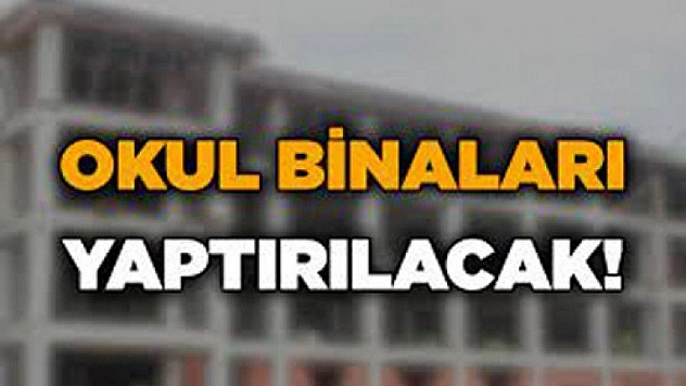 Okul yaptırılacak