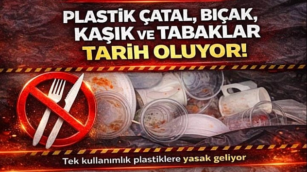 Bakanlık harekete geçti: Plastik çatal, bıçak, kaşık, tabaklar tarih oluyor...