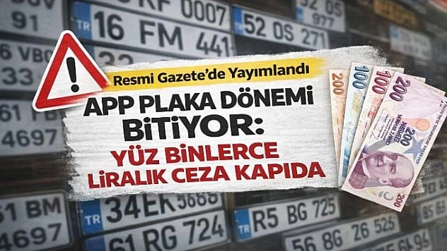 Resmi Gazete'de Yayımlandı: APP Plakaya Rekor Ceza