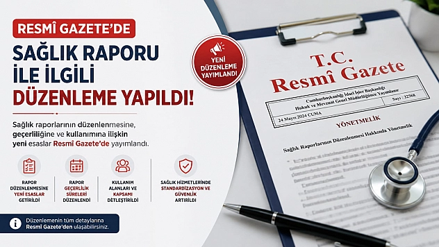 Resmi Gazete'de yayımlandı: Sağlık raporlarında yeni dönem