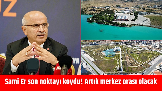 Sami Er son noktayı koydu! Artık merkez orası olacak
