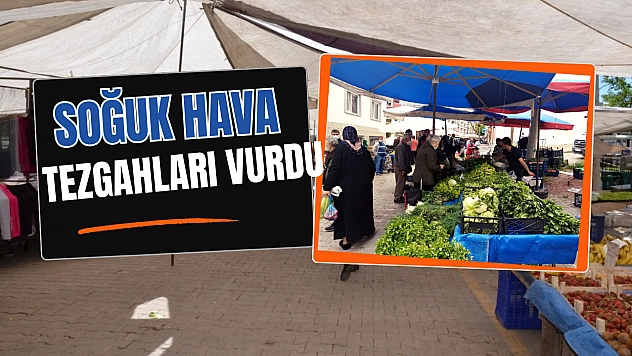 Soğuk hava tezgahları vurdu