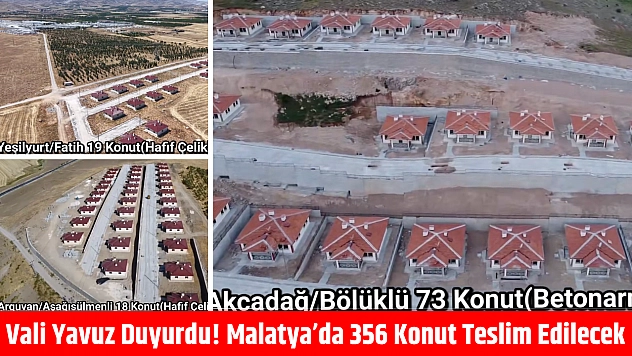Vali Yavuz duyurdu! Malatya'da 356 konut teslim edilecek