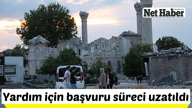 Yardım için başvuru süreci uzatıldı
