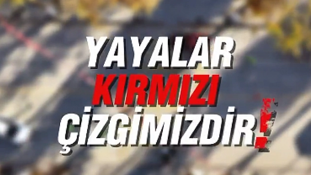 'Yayalar Kırmızı Çizgimizdir'