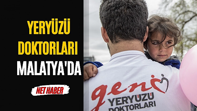 Yeryüzü Doktorları Malatya'da