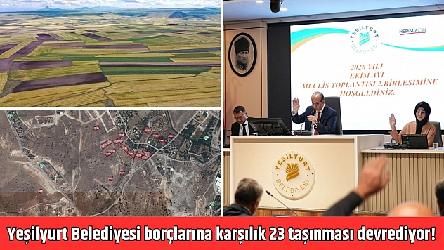 Yeşilyurt Belediyesi borçlarına karşılık 23 taşınması devrediyor!