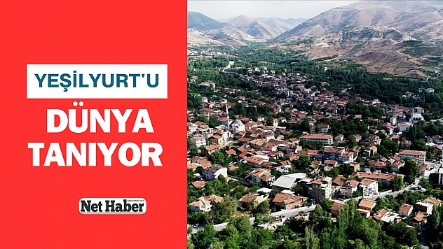 Yeşilyurt'u dünya tanıyor