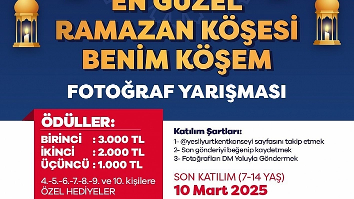 Yeşilyurt Kent Konseyi'nden Ramazan Temalı Fotoğraf Yarışması