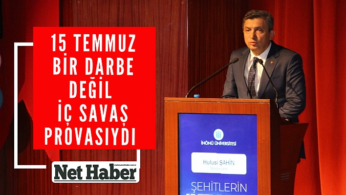 15 Temmuz bir darbe değil İç savaş provasıydı