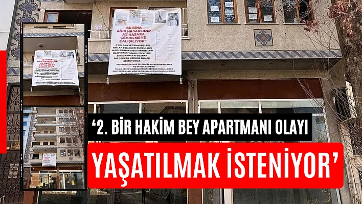 '2. bir Hakim Bey Apartmanı olayı yaşatılmak isteniyor'