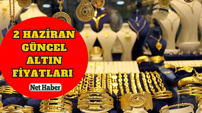 2 Haziran güncel altın fiyatları