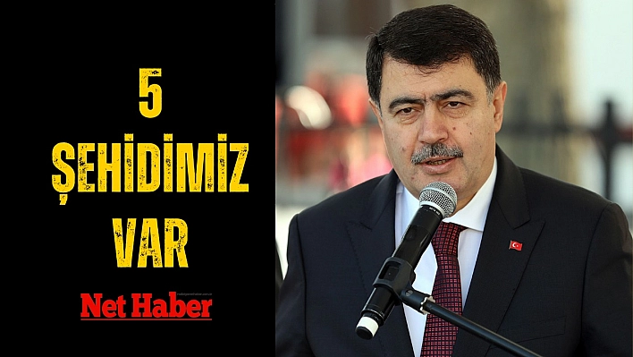 '5 Şehidimiz var'