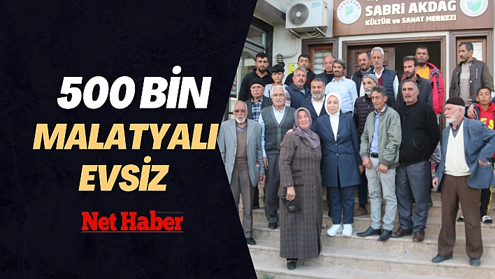 500 bin Malatyalı evsiz