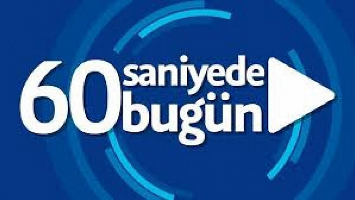 60 saniyede bugün (08 Haziran 2019)