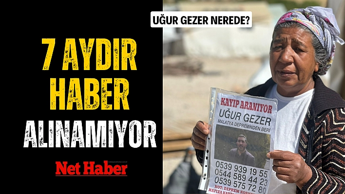 7 aydır haber alınamıyor