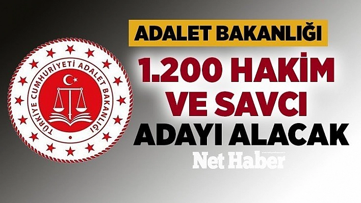 Adalet Bakanlığı 1.200 Hakim ve Savcı Adayı Alacak