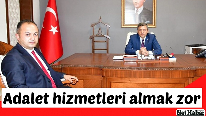 Adalet hizmetleri almak zor