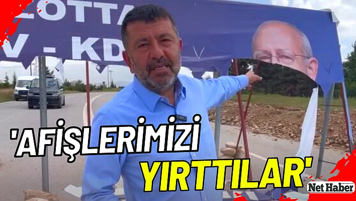 'Afişlerimizi yırttılar'