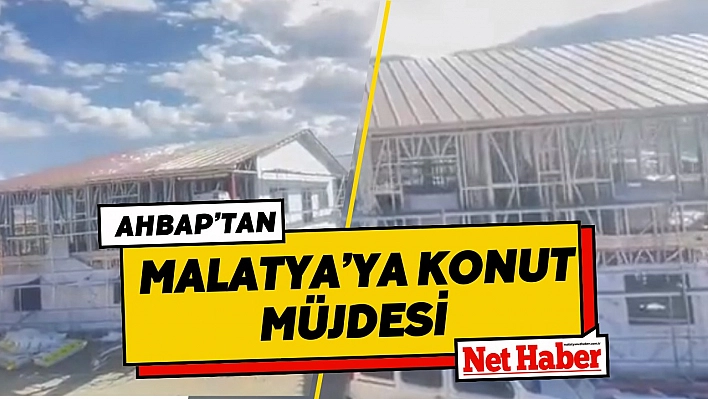 Ahbap'tan Malatya'ya konut 