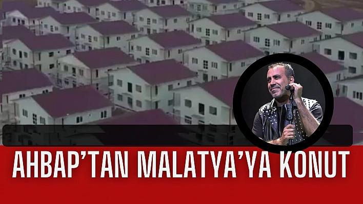 AHBAP'tan Malatya'ya konut