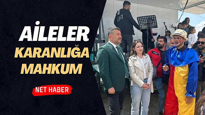 Aileler karanlığa mahkum