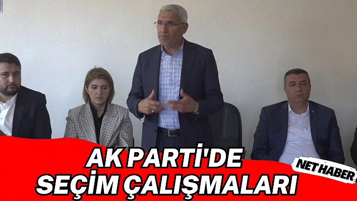 AK Parti'de seçim çalışmaları