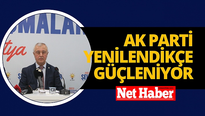 Ak Parti yenilendikçe güçleniyor