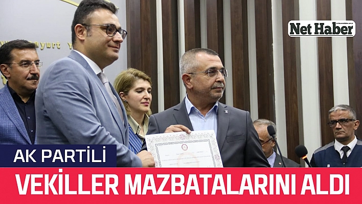 AK Partili vekiller mazbatalarını aldı