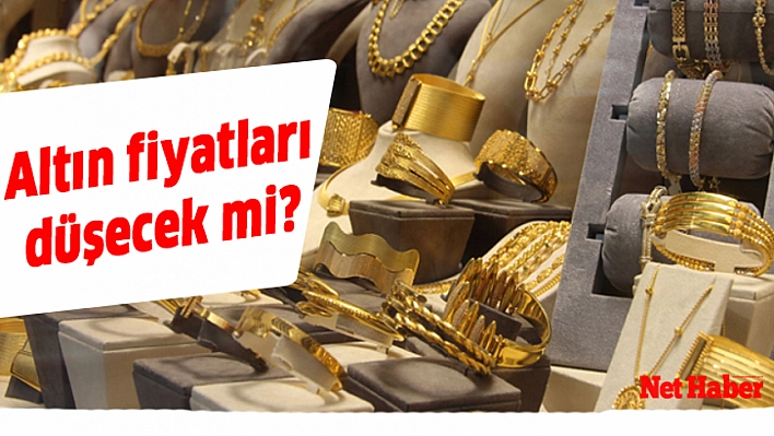 Altın fiyatları düşecek mi?