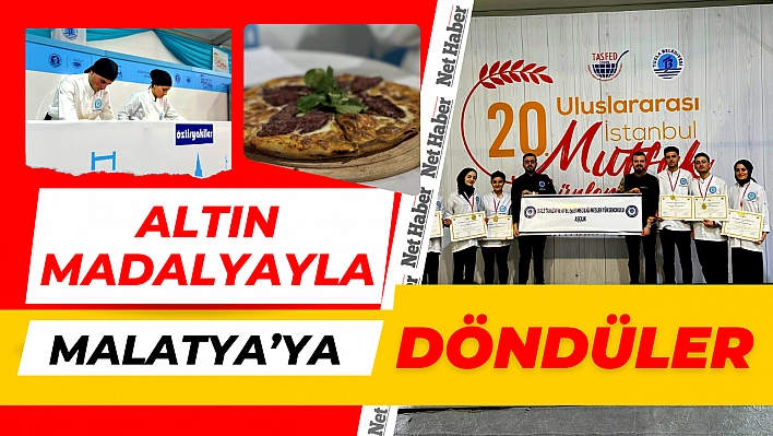 Altın madalyayla Malatya'ya döndüler 