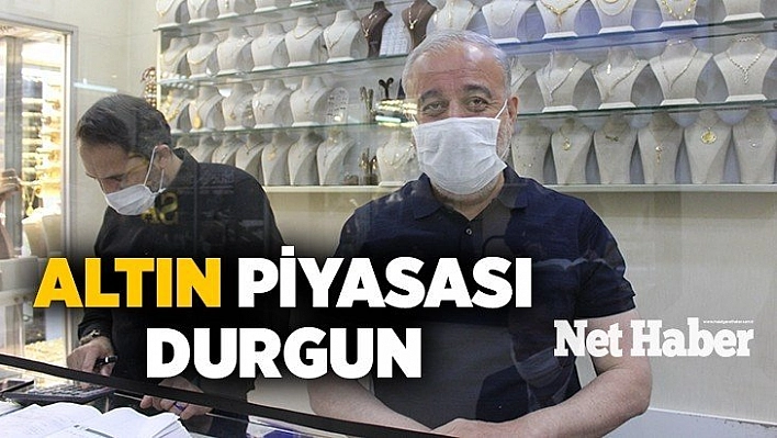 Altın piyasası durgun