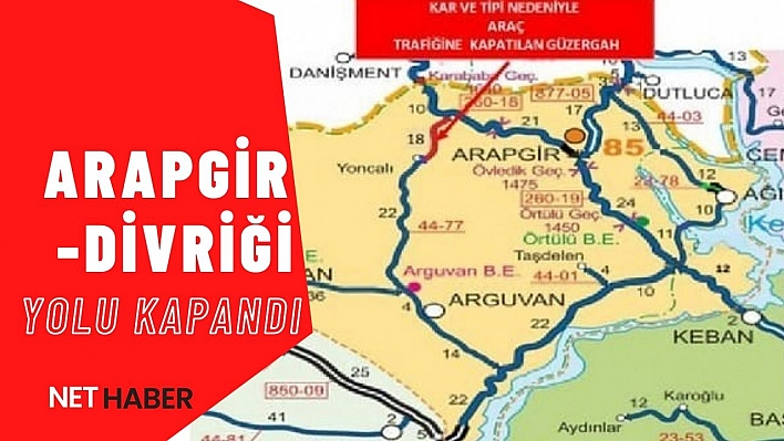 Arapgir-Divriği yolu kapandı