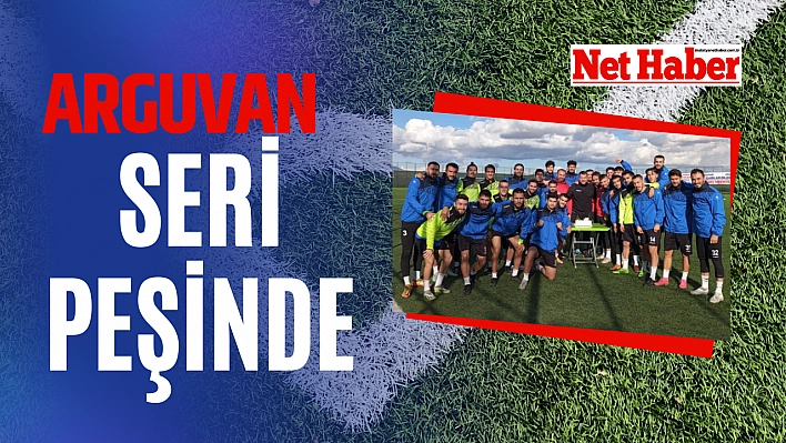 Arguvan seri peşinde