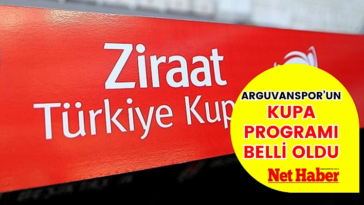 Arguvanspor'un kupa programı belli oldu