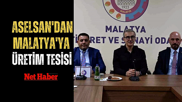 ASELSAN'dan Malatya'ya üretim tesisi