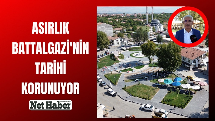 Asırlık Battalgazi'nin tarihi korunuyor