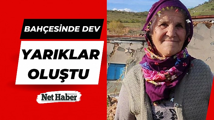 Bahçesinde dev yarıklar oluştu