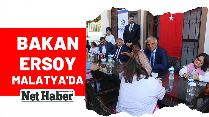 Bakan Ersoy Malatya'da