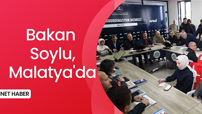 Bakan Soylu, Malatya'da