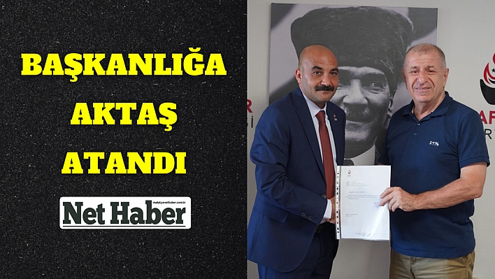 Başkanlığa Aktaş atandı