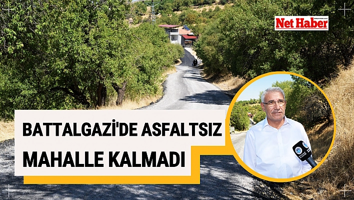 Battalgazi'de asfaltsız mahalle kalmadı