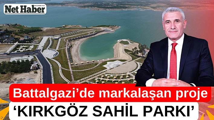 Battalgazi'de markalaşan proje 'KIRKGÖZ SAHİL PARKI' 